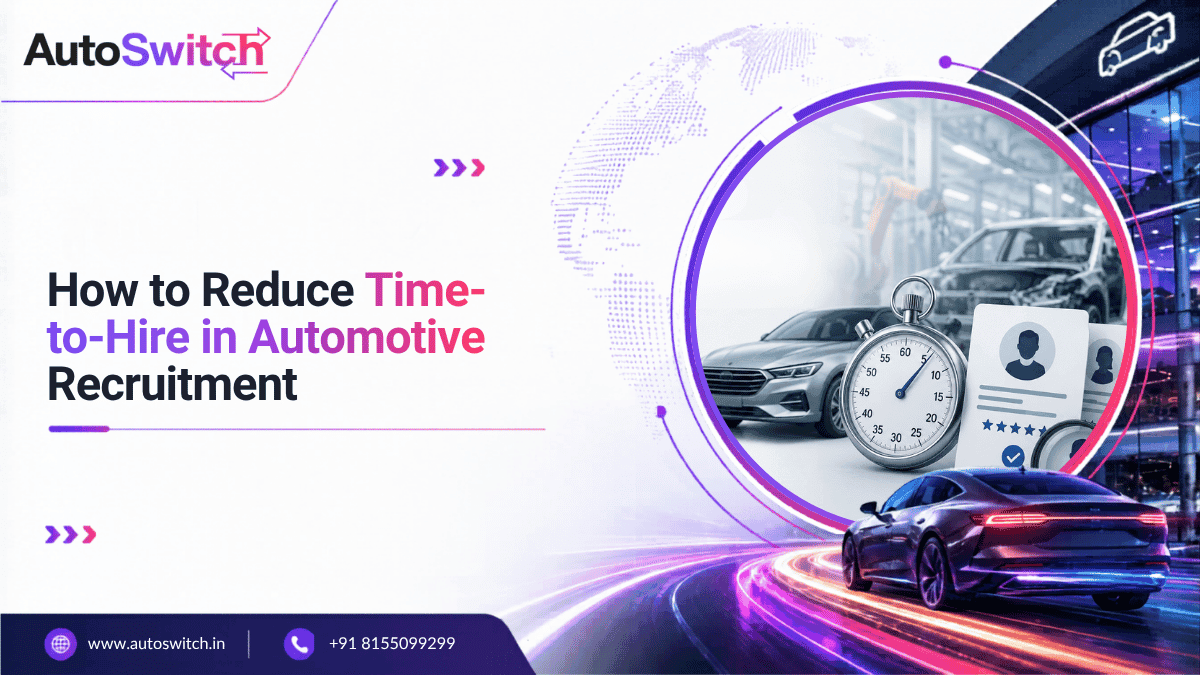 How to reduce time-to-hire in automotive recruitment
